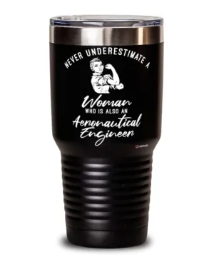 Aeronautical Engineer Tumbler Never Underestimate A Woman Who Is Also An Aeronautical Engineer 30oz Stainless Steel Black